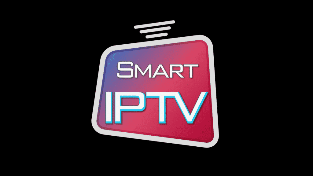 Smart IPTV Comment ça marche ? Installation et Activation de l’application Smart IPTV sur Samsung, LG ou Smart TV en 6 étapes
